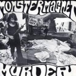 Monster Magnet : Murder